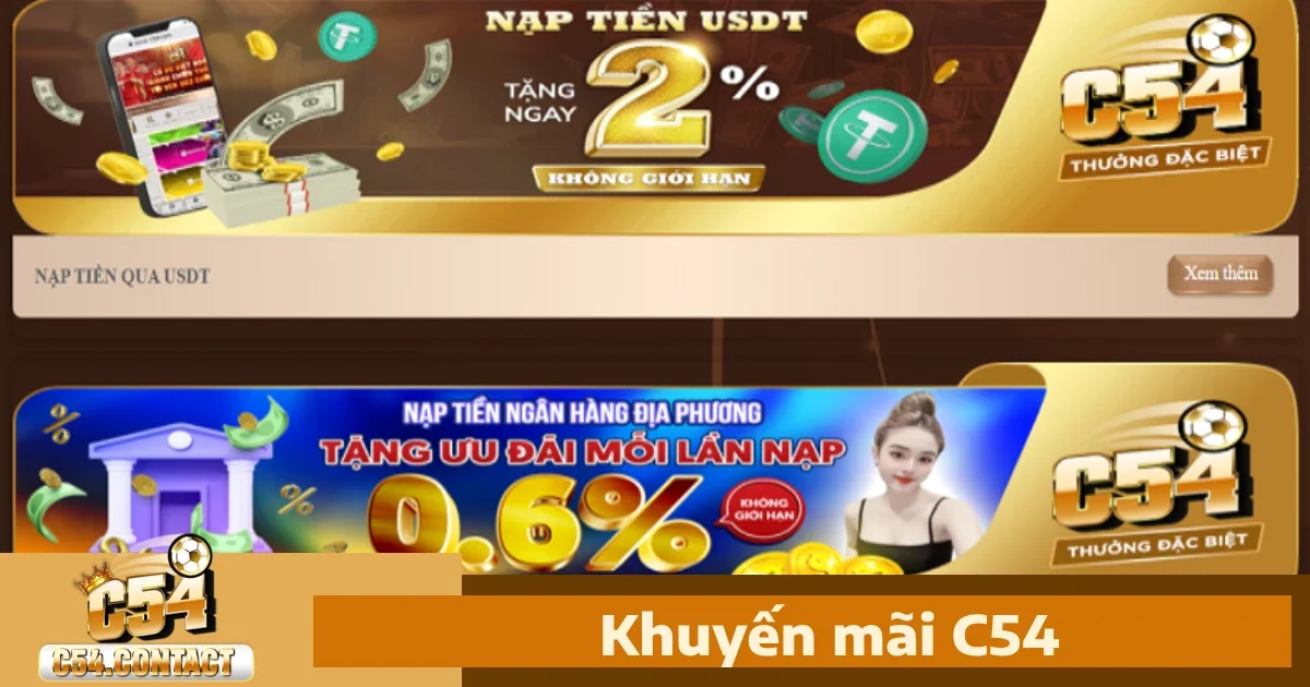 C54 9 Chương Trình Khuyến Mãi Tại c54 – Nhận Thưởng Mỗi Ngày