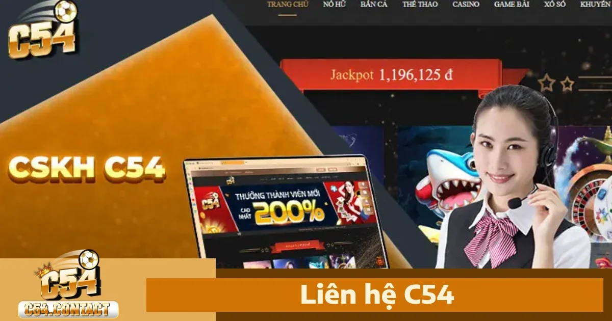 C54 11 Hỗ Trợ Người Chơi Tại c54 – Dịch Vụ Tận Tâm, Hiệu Quả